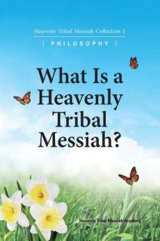 Home Study Course: Heavenly Tribal Messiah Collection 1