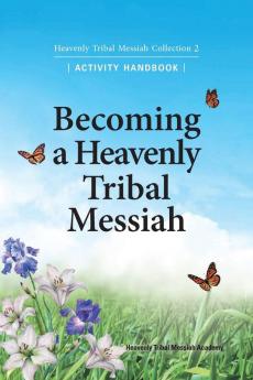 Becoming a Heavenly Tribal Messiah: Heavenly Tribal Messiah Collection 2