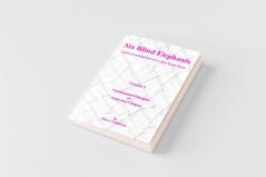Six Blind Elephants Volume I