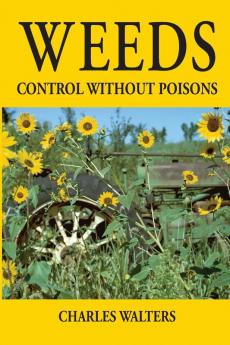 Weeds, Control Without Poisons