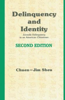 Delinquency and Identity: Delinquency in an American Chinatown