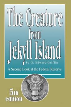 The Creature from Jekyll Island