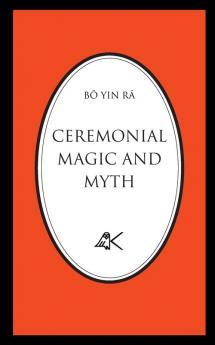 CEREMONIAL MAGIC AND MYTH