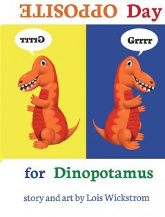 Opposite Day for Dinopotamus (8x10 hardcover)