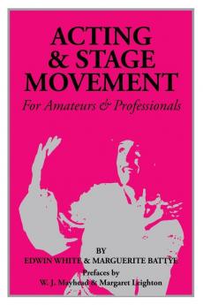 Acting & Stage Movement: For Amateurs and Professionals