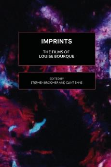 Imprints: The Films of Louise Bourque