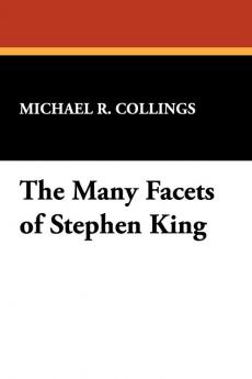 Many Facets of Stephen King: 11 (Starmont Studies in Literary Criticism S.)