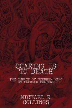 Scaring Us to Death: Impact of Stephen King on Popular Culture: v. 63. (Milford Series: Popular Writers of Today)