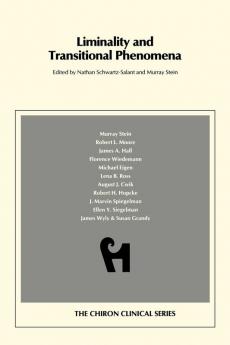Liminality and Transitional Phenomena (Chiron clinical series)