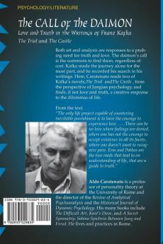 The Call of the Daimon: Love and Truth in the Writings of Franz Kafka: the Trial and the Castle