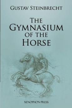 Gymnasium of the Horse: Fully footnoted and annotated edition.