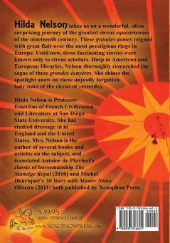 Great Horsewomen of the 19th Century in the Circus: and an Epilogue on Four Contemporary Écuyeres: Catherine Durand Henriquet Eloise Schwarz King Géraldine Katharina Knie and Katja Schumann Binder