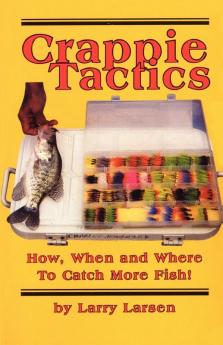 Crappie Tactics: How When and Where to Catch More Fish (Fresh Water Library)