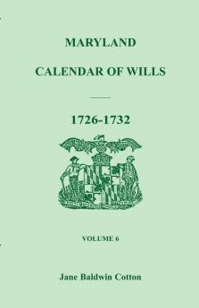 Maryland Calendar of Wills Volume 6