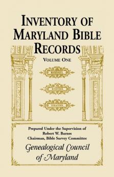 Inventory of Maryland Bible Records Volume 1