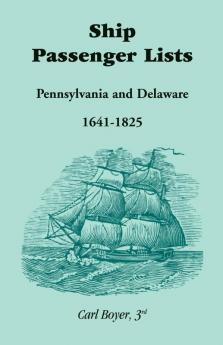 Ship Passenger Lists Pennsylvania and Delaware (1641-1825)