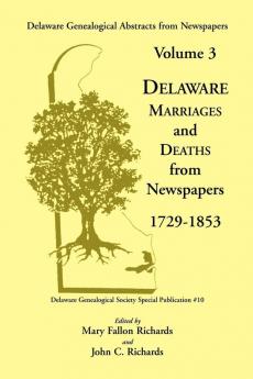 Delaware Genealogical Abstracts from Newspapers. Volume 3