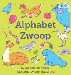 Alphabet Zwoop: Poemlets for Young Children