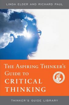 Aspiring Thinker's Guide to Critical Thinking