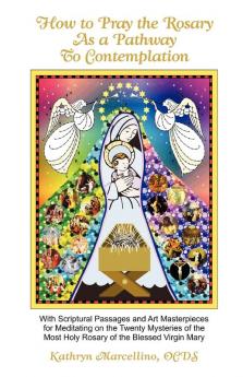 How to Pray the Rosary as a Pathway to Contemplation