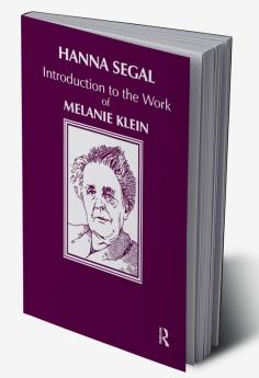 Introduction to the Work of Melanie Klein