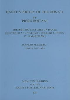 Dante's Poetry of Donati: The Barlow Lectures on Dante Delivered at University College London 17-18 March 2005: No. 7