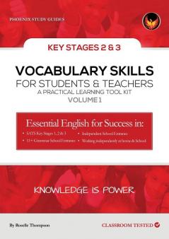 Vocabulary Skills for Students & Teachers: A Practical Learning Toolkit: VOLUME1 (Phoenix Study Guides - Vocabulary)