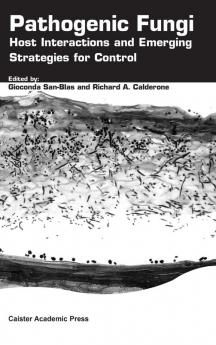 Pathogenic Fungi: Host Interactions and Emerging Strategies for Control