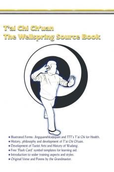 T'ai Chi Ch'uan The Wellspring Source Book.