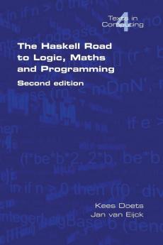 The Haskell Road to Logic Maths and Programming. Second Edition
