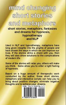 Mind Changing Short Stories and Metaphors: For Hypnosis Hypnotherapy and NLP