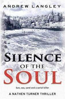 Silence of the Soul: A Nathen Turner Thriller: 3 (Nathen Turner Supernatural Thriller)