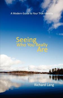 Seeing Who You Really Are