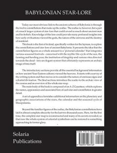Babylonian Star-Lore. an Illustrated Guide to the Star-Lore and Constellations of Ancient Babylonia