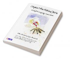 Shakin' the Ketchup Bot'le: An English Language Source Book (Queens English Society)