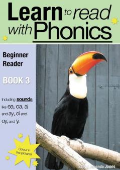 Learn to Read with Phonics: Beginner Reader Book 3. A fun colour in phonic reading scheme: v. 8 Bk. 3