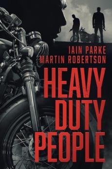 Heavy Duty People: First book in The Brethren Trilogy