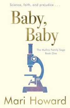 Baby Baby: 1 (Mullins Family Saga)