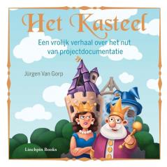 Het Kasteel: Een vrolijk verhaal over het nut van projectdocumentatie