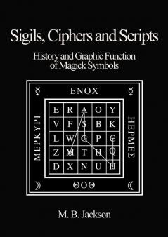 Sigils Ciphers and Scripts