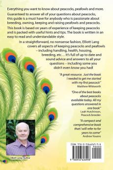 Peafowls Peacocks and Peahens. Including Facts and Information About Blue White Indian and Green Peacocks. Breeding Owning Keeping and Raising Peafowls or Peacocks Covered.