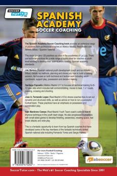 Spanish Academy Soccer Coaching - 120 Practices from the Coaches of Real Madrid Atletico Madrid & Athletic Bilbao