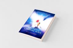 Healing the Eternal Soul - Insights from Past Life and Spiritual Regression