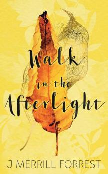 Walk in the Afterlight