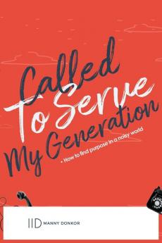 Called To Serve My Generation