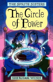 The Sprite Sisters: The Circle of Power (Vol I): 1