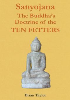 The Ten Fetters: Sanyojana (Basic Buddhism)