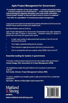 Agile Project Management for Government: Leadership Skills for Implementation of Large-scale Public Sector Projects in Months Not Years.