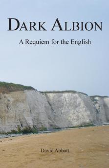 Dark Albion: A Requiem for the English