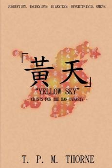 "Yellow Sky": Crisis for the Han Dynasty